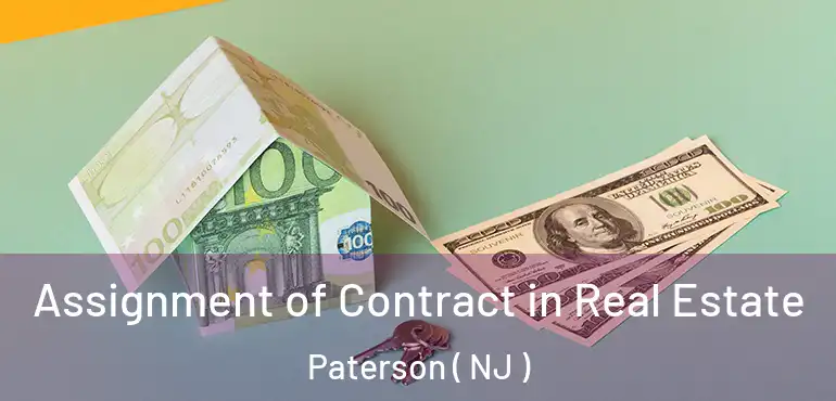  Assignment of Contract in Real Estate Paterson ( NJ )