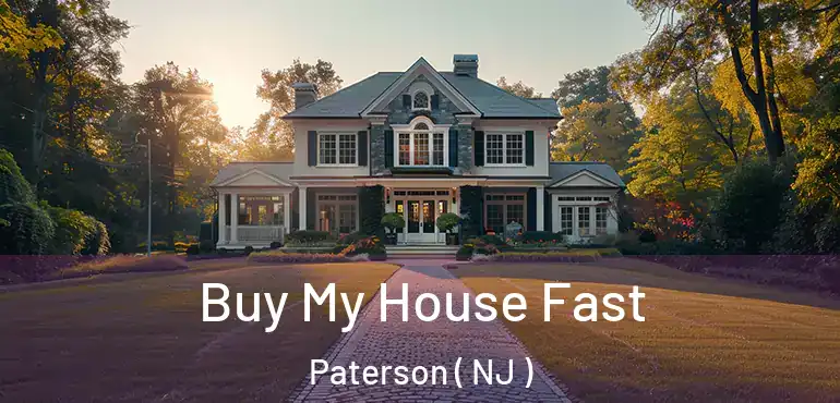  Buy My House Fast Paterson ( NJ )