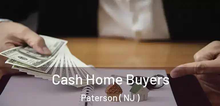  Cash Home Buyers Paterson ( NJ )