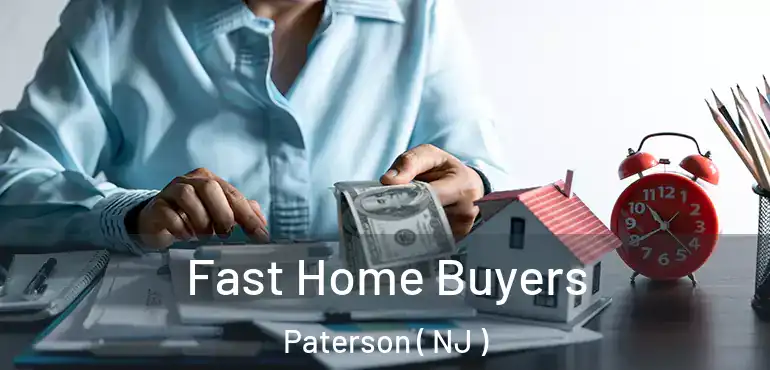  Fast Home Buyers Paterson ( NJ )
