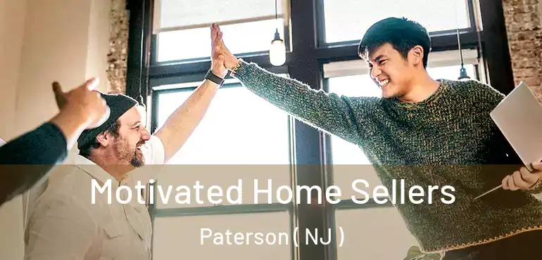  Motivated Home Sellers Paterson ( NJ )