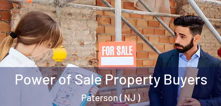  Power of Sale Property Buyers Paterson ( NJ )