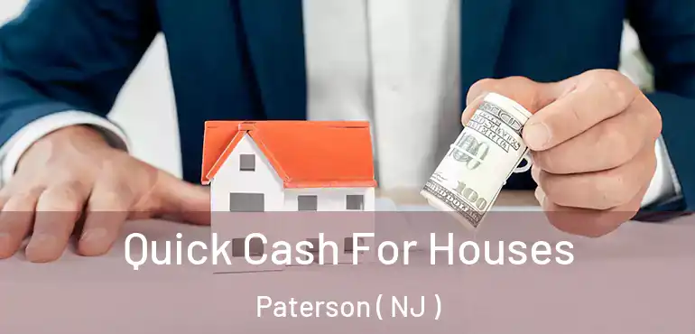  Quick Cash For Houses Paterson ( NJ )