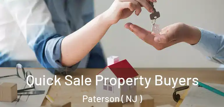  Quick Sale Property Buyers Paterson ( NJ )