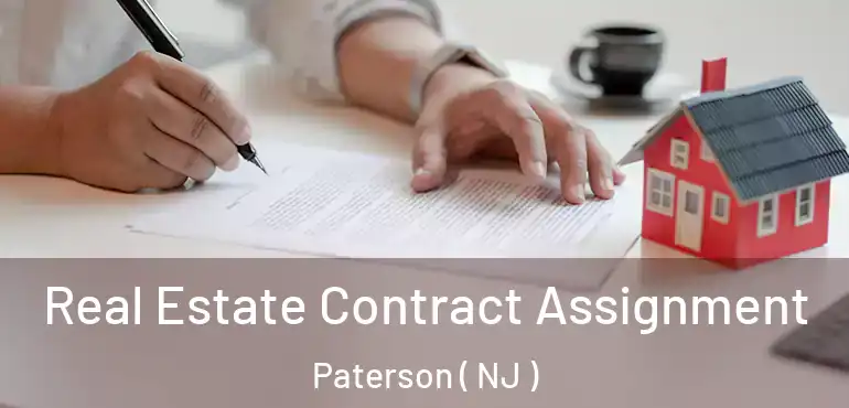  Real Estate Contract Assignment Paterson ( NJ )