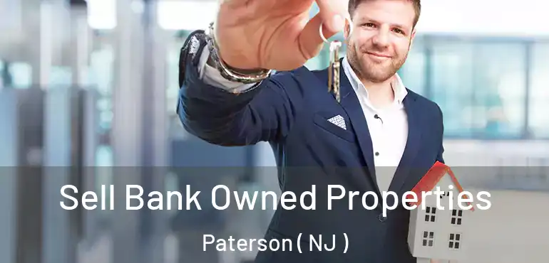  Sell Bank Owned Properties Paterson ( NJ )
