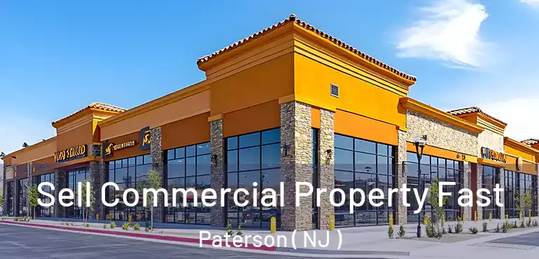  Sell Commercial Property Fast Paterson ( NJ )