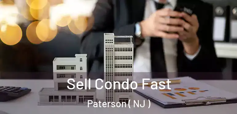  Sell Condo Fast Paterson ( NJ )