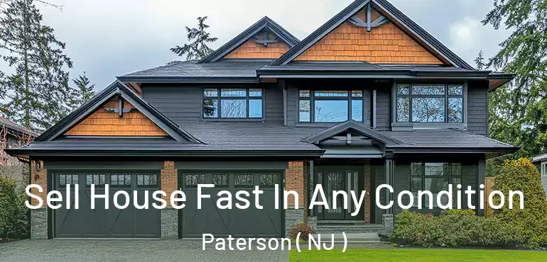  Sell House Fast In Any Condition Paterson ( NJ )