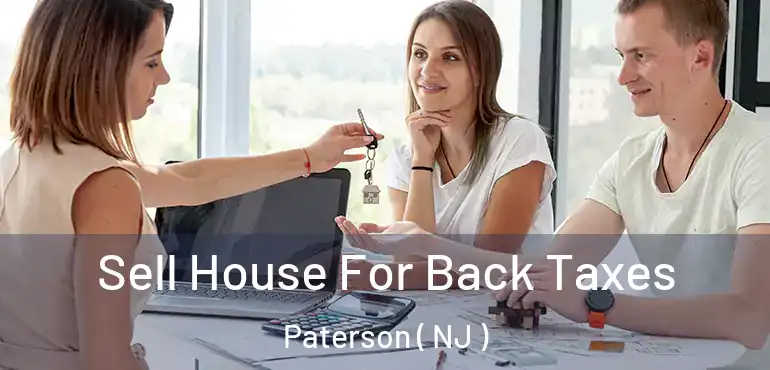  Sell House For Back Taxes Paterson ( NJ )