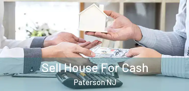  Sell House For Cash Paterson NJ