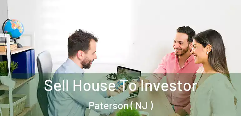  Sell House To Investor Paterson ( NJ )