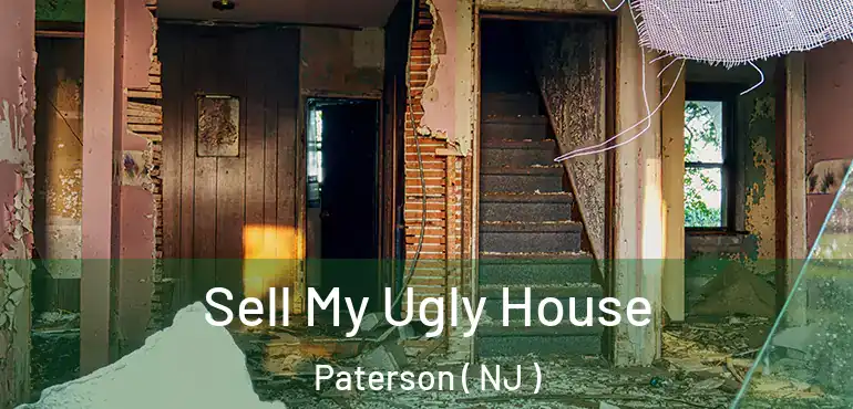  Sell My Ugly House Paterson ( NJ )