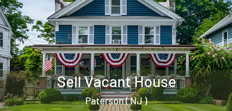  Sell Vacant House Paterson ( NJ )