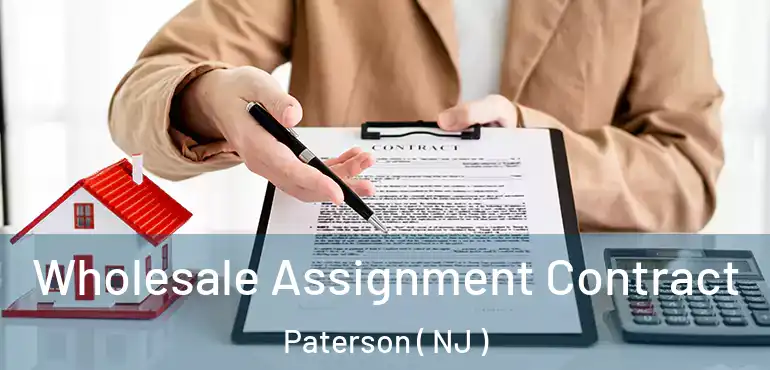  Wholesale Assignment Contract Paterson ( NJ )