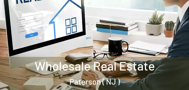  Wholesale Real Estate Paterson ( NJ )